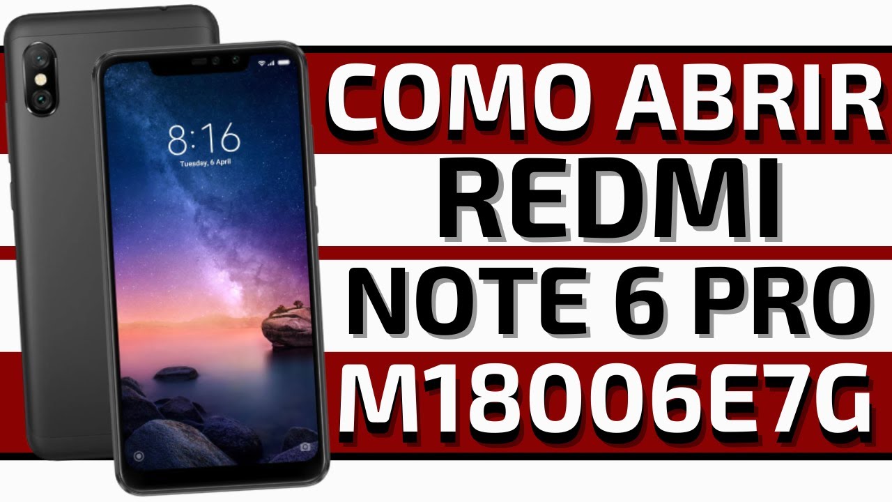 Xiaomi Redmi Note 6 Pro M18006E7G || Como Abrir || Como Desmontar || How To Disarm || Como Desarmar
