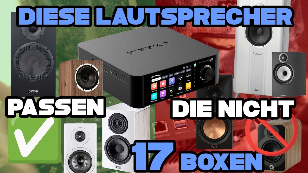 Eversolo Play – Diese Boxen passen ✅ Diese nicht ❌ (Praxis-Test mit 17 Lautsprechern)