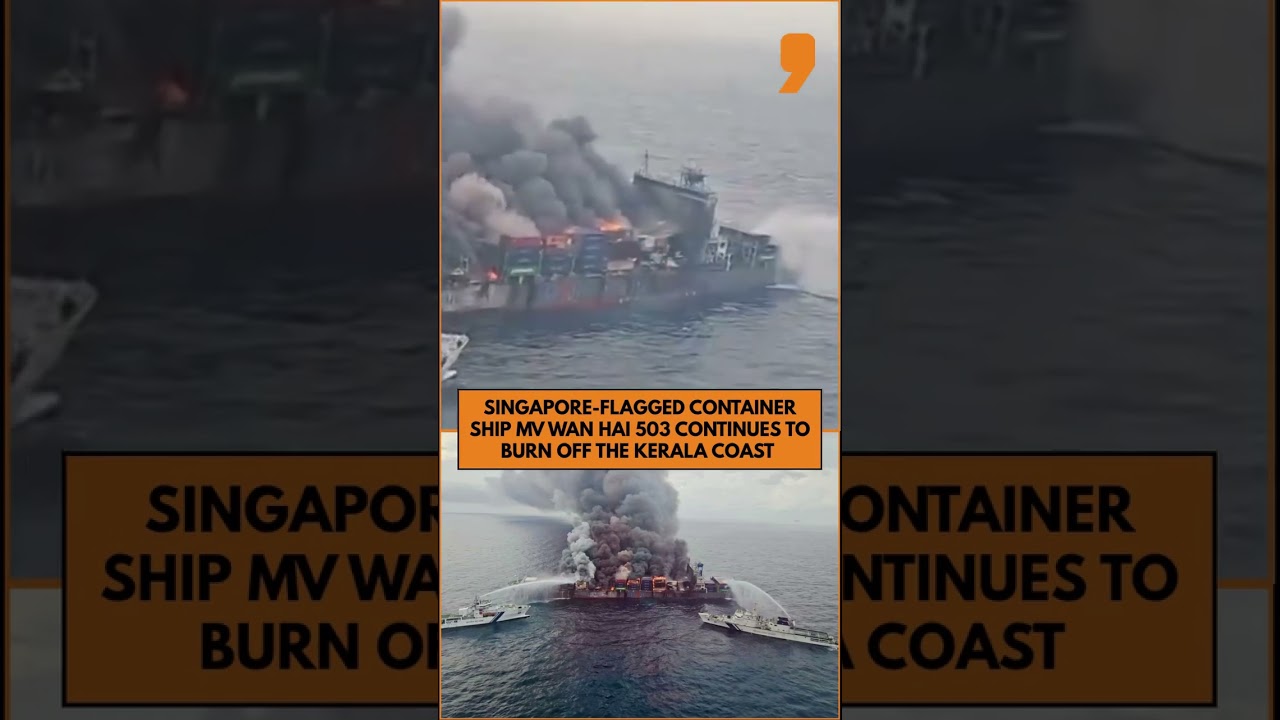 Massive Fire on Singapore-Flagged MV Wan Hai 503 Off Kerala Coastx | News9