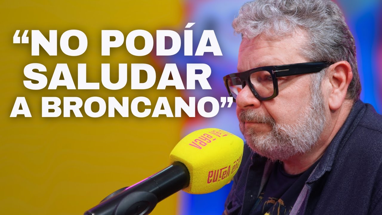 ¿Por qué no SALUDÓ a BRONCANO? Vaya Vaina con ALBERTO CHICOTE
