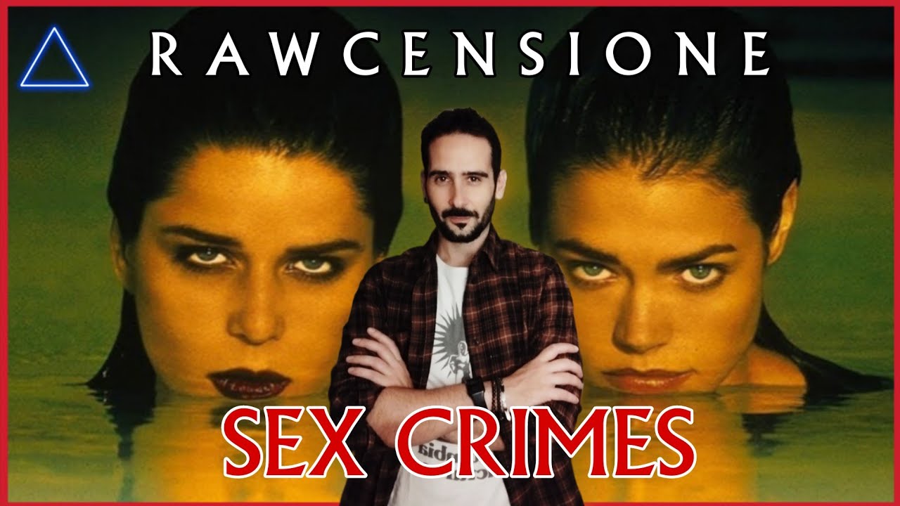 🎙️ ||| SEX CRIMES - Giochi Pericolosi (1998) di John McNaughton - RAWCENSIONE