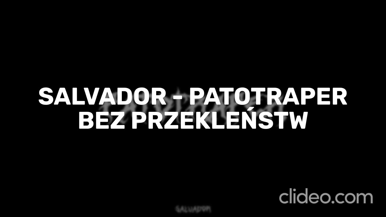 SALVADOR - PATOTRAPER BEZ PRZEKLEŃSTW