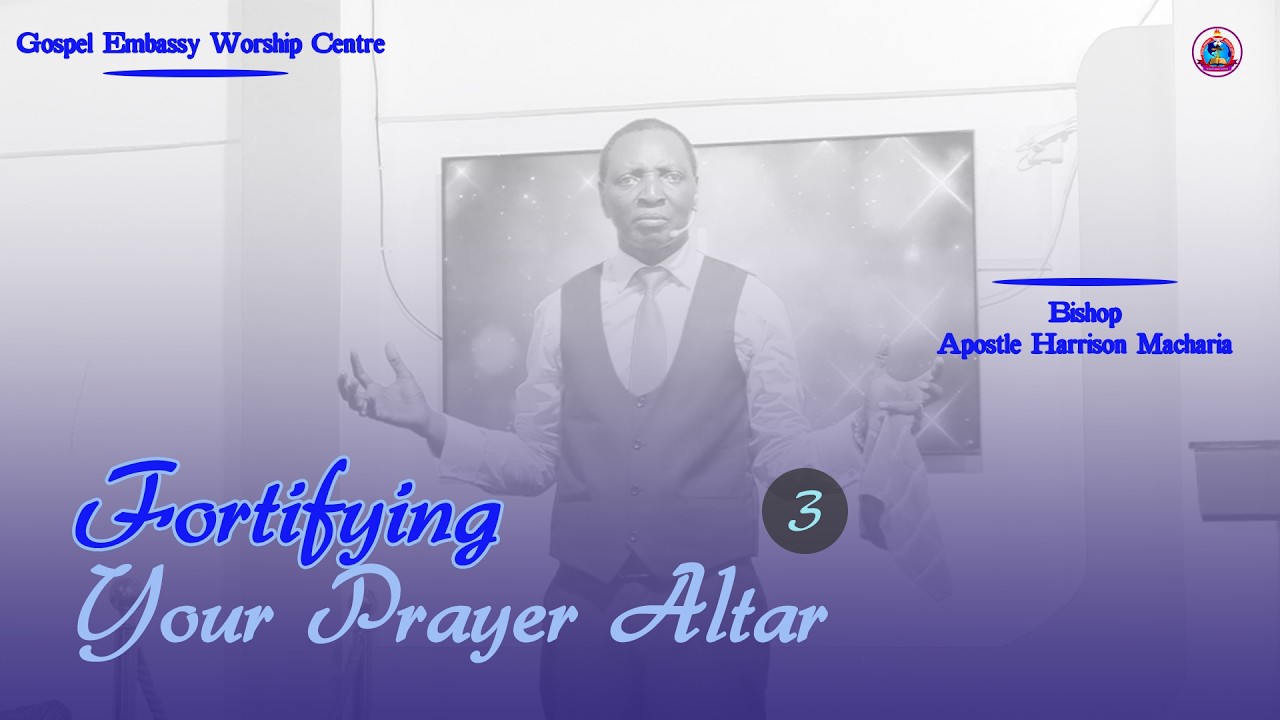 🟫FORTIFYING YOUR PRAYER ALTAR PT.3 |25-01-2026| Apostle Harrison Macharia🟫