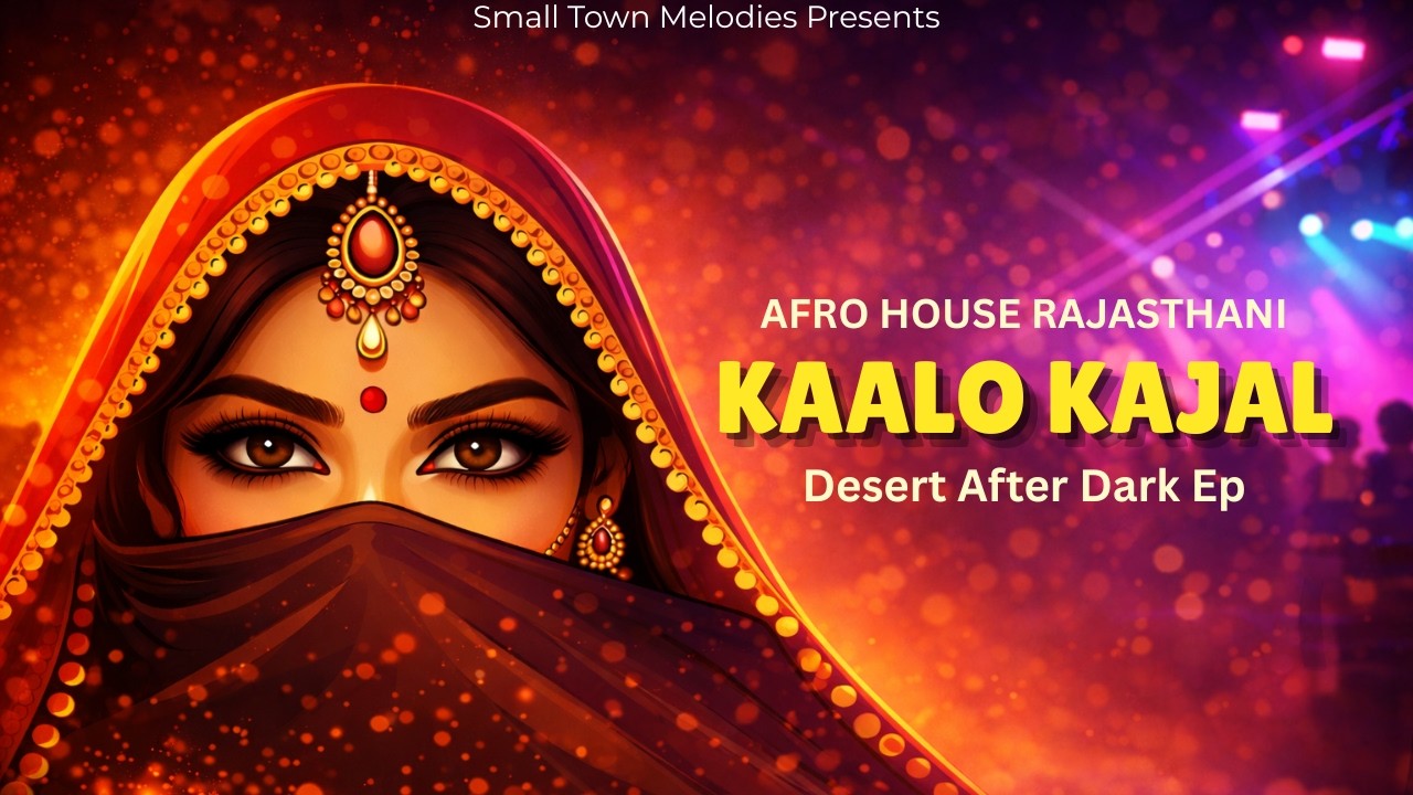 Kaalo Kajal - Tanmay | Afro House Rajasthani Song | Desert After Dark EP | Club Banger 2026