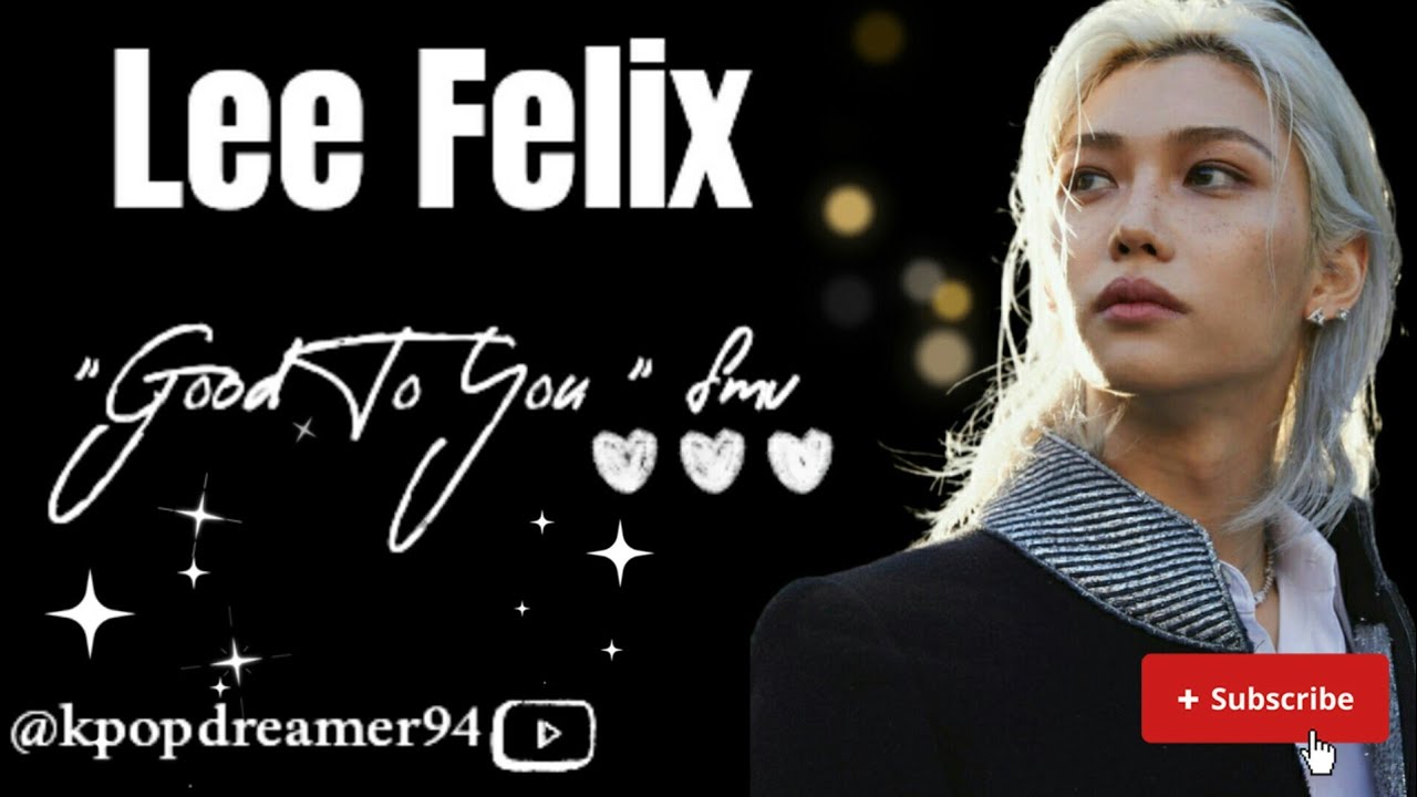 Felix Good to  you fmv