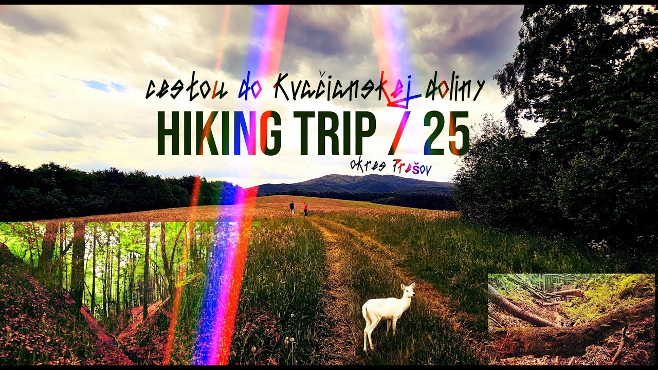 HIKING TRIP 25 / CEZ KVAČIANSKU DOLINU