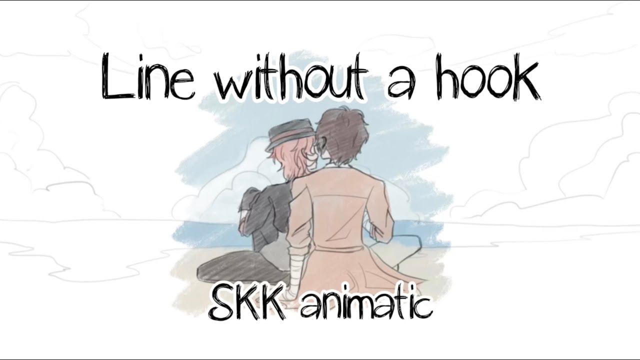 Line without a hook || soukoku 双黒 animatic