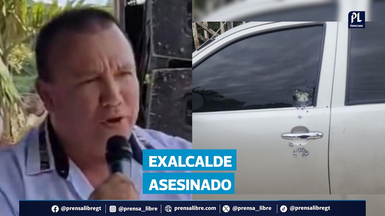 Exalcalde de Dolores muere tras ataque armado en Petén