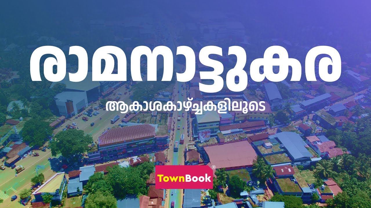 RAMANATTUKARA I AERIAL VIEW 2022 I TOWNBOOK SKY STORIES