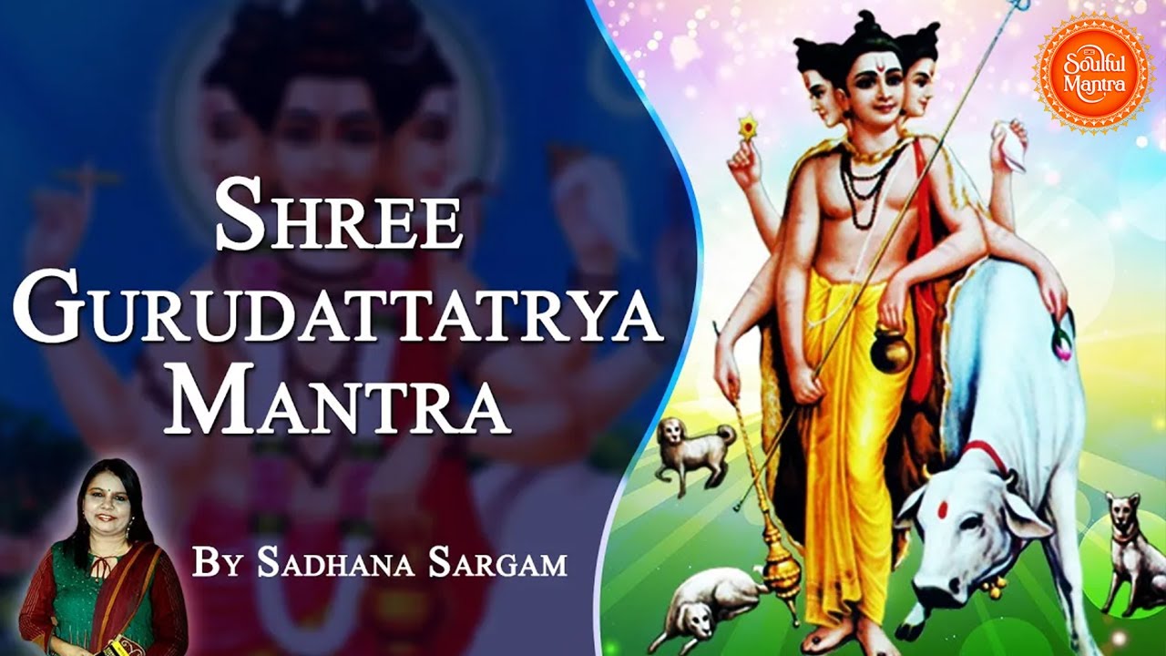 Shree Gurudattatrya Mantra By Sadhana Sargam | Shree Gurudatta Mantra