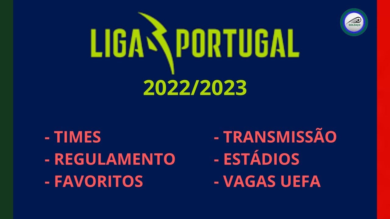 Liga Portugal 22/23: Times, Estádios, Transmissão, Regulamento e mais