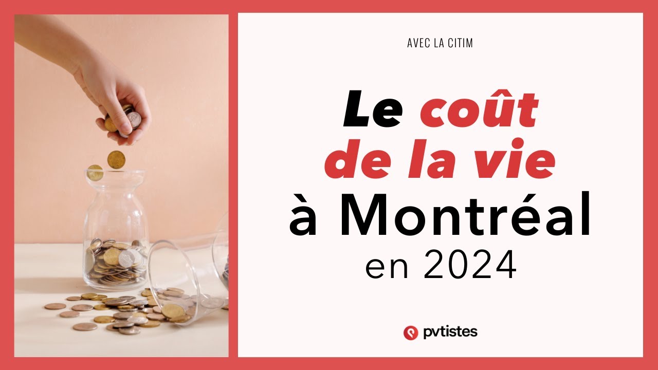 🇨🇦 Le coût de la vie à Montréal, au Québec (Canada) en 2024