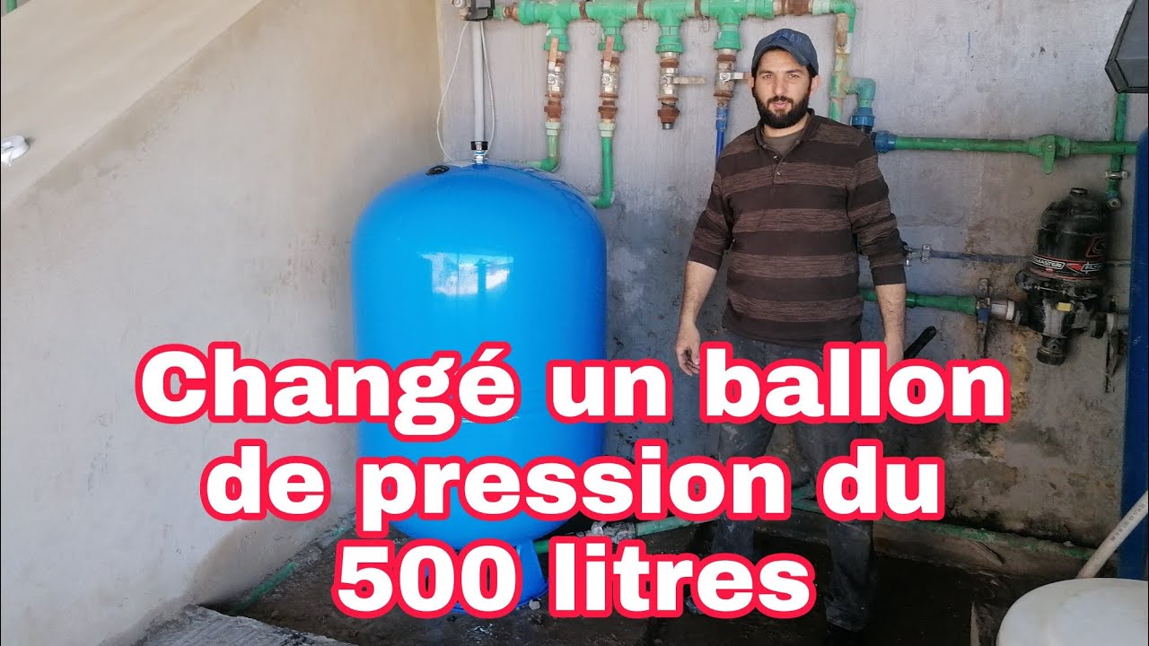 changé un ballon de pression du 500 litres facilement