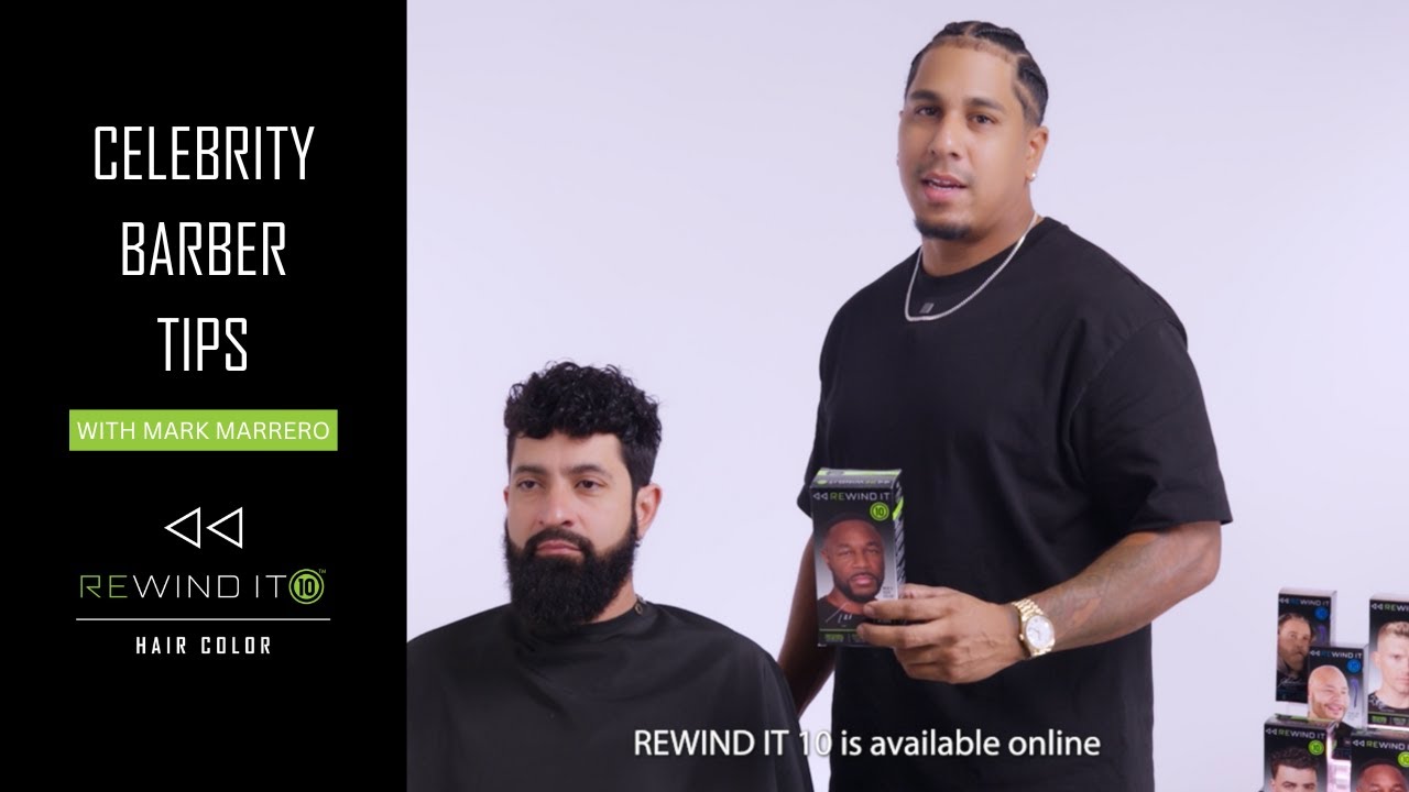 Celebrity Barber Tips: Using Rewind It 10 Men's Hair Color with Mark Marrero