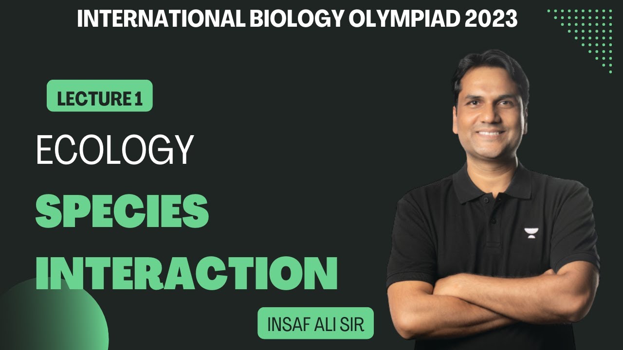 ECOLOGY L-1 | SPECIES INTERACTION | IBO 2023 | Insaf Ali Sir | Kota Pulse By Unacademy