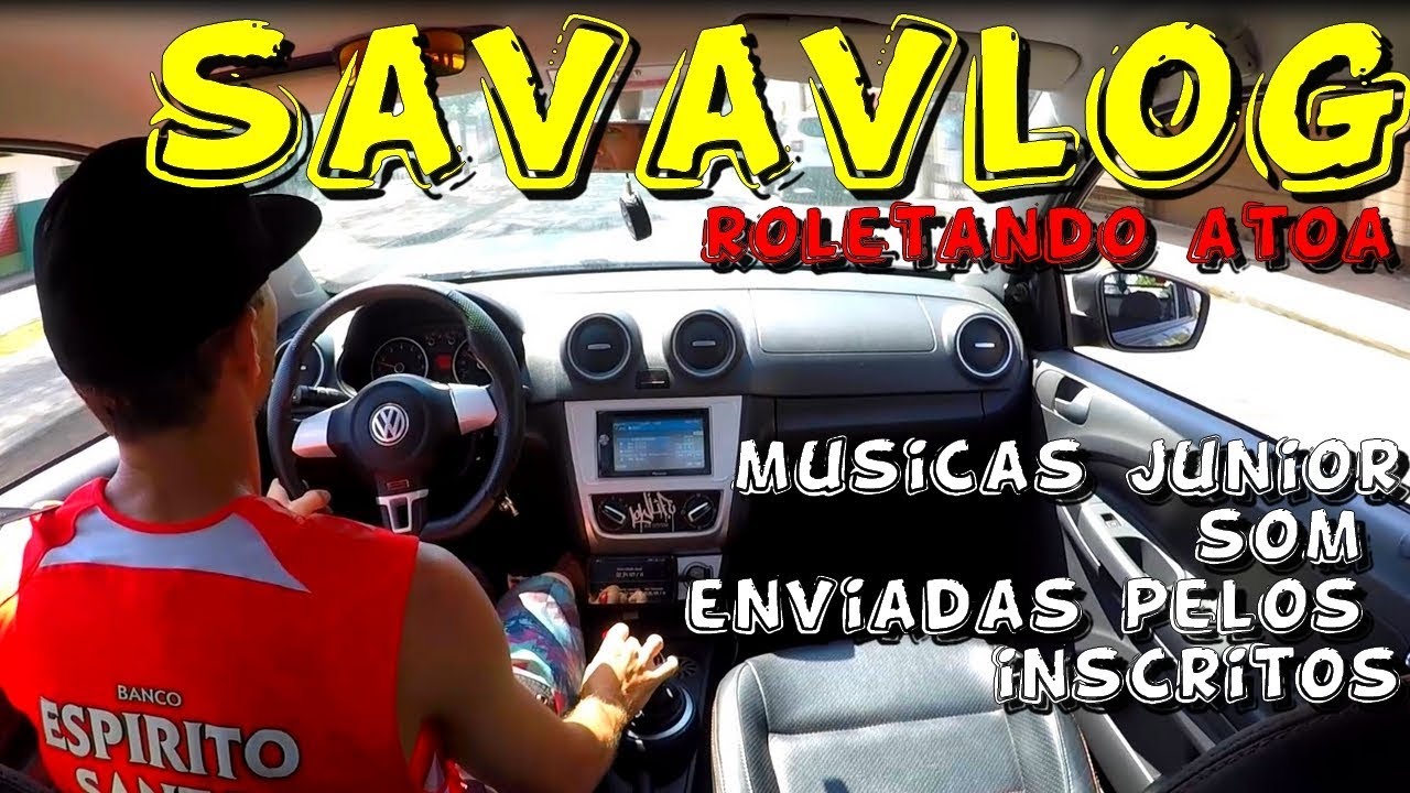 SAVAVLOG  rolé Pesado musicas NOVAS JUNIORSOM enviadas pelos inscritos.☢JuNiOr SoM♛®