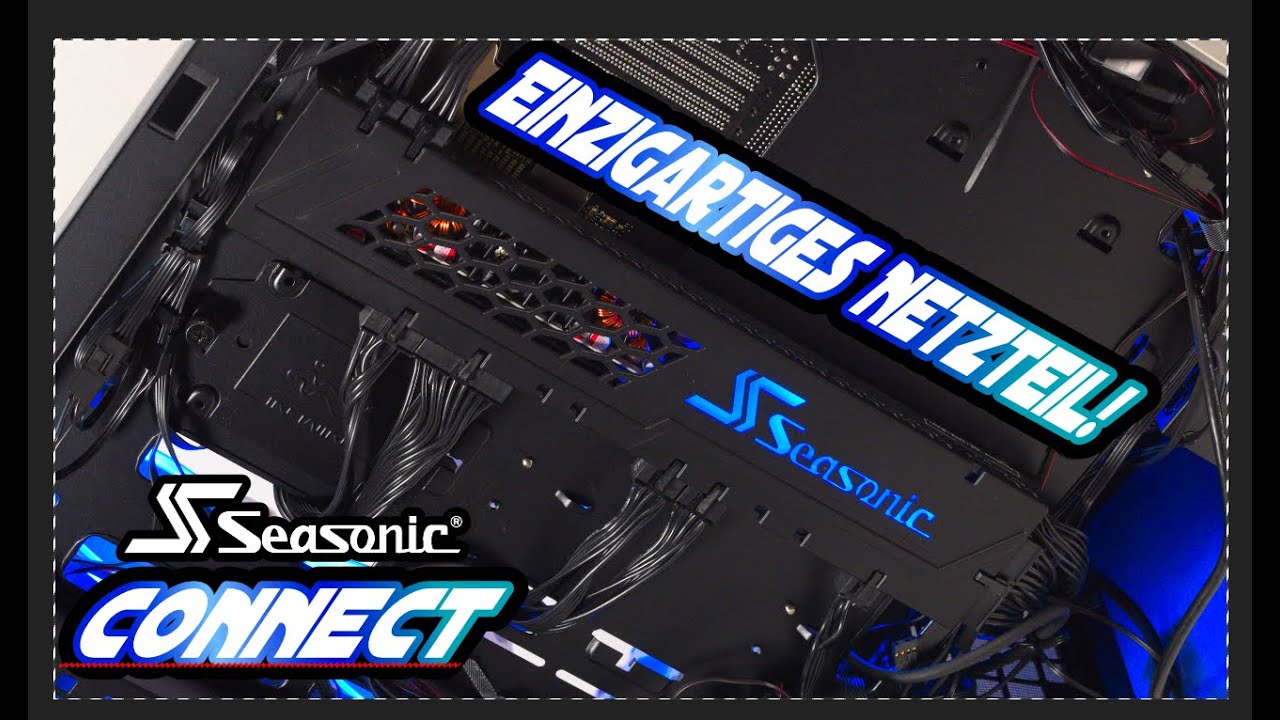 Seasonic Connect 750W Test - Das NETZTEIL fast OHNE KABEL