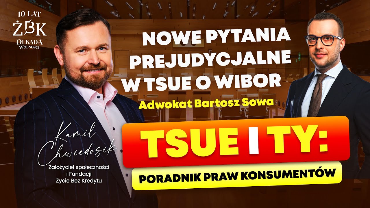 TSUE i TY: Poradnik praw konsumentów odc. 2 gość: Adwokat Bartosz Sowa. Nowe pytania prejudycjalne.