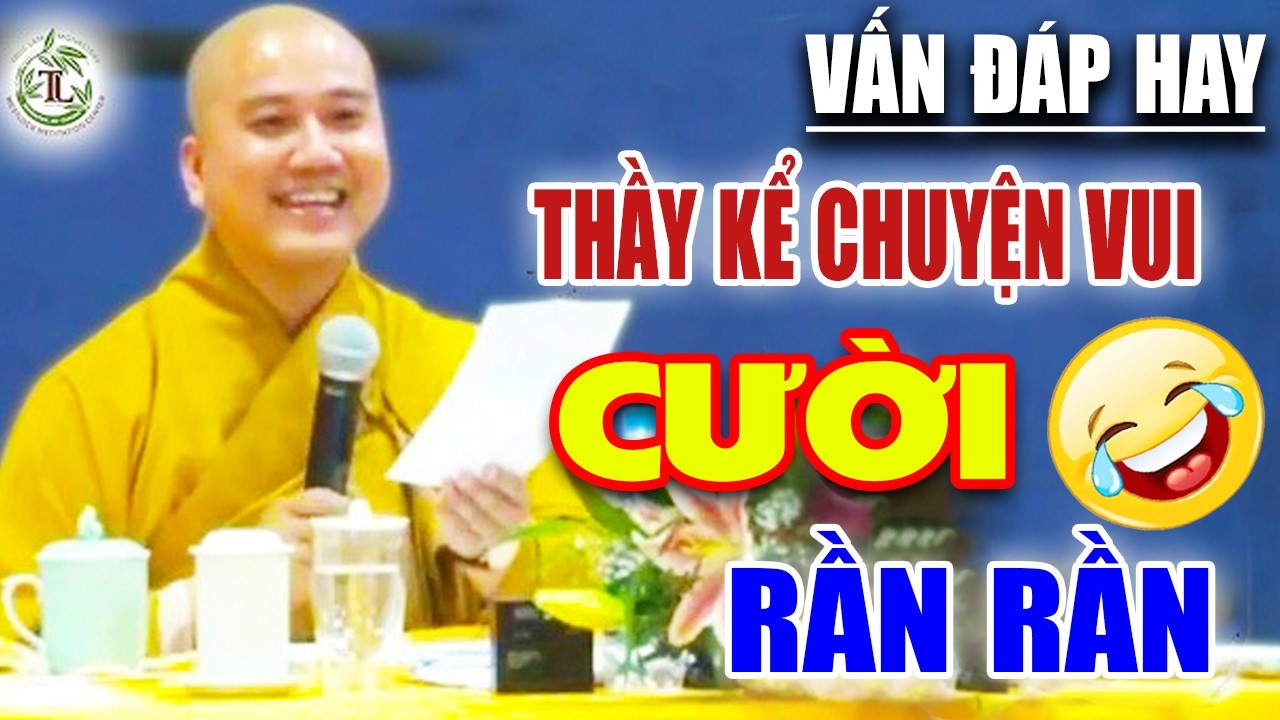 Vấn Đáp ''CƯỜI ĐAU BỤNG'' Với Buổi Giảng Này Thầy Trả Lời Quá Hay Quá Thực Tế - Thầy Thích Pháp Hòa