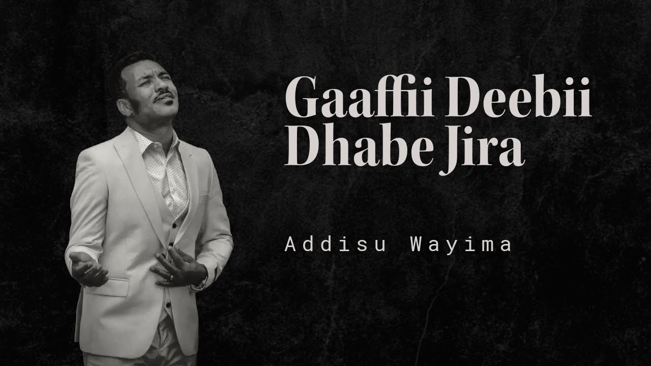 Addisu Wayimaa | Gaaffii Deebii Dhabe Jira