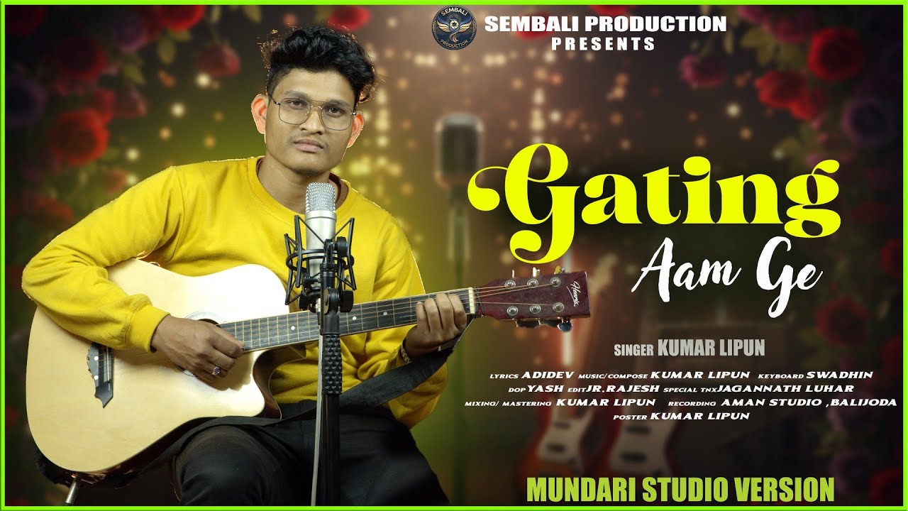 Gating Aam Ge | New Mundari Sad Romantic Song 2026 | Kumar Lipun | Sembali Production