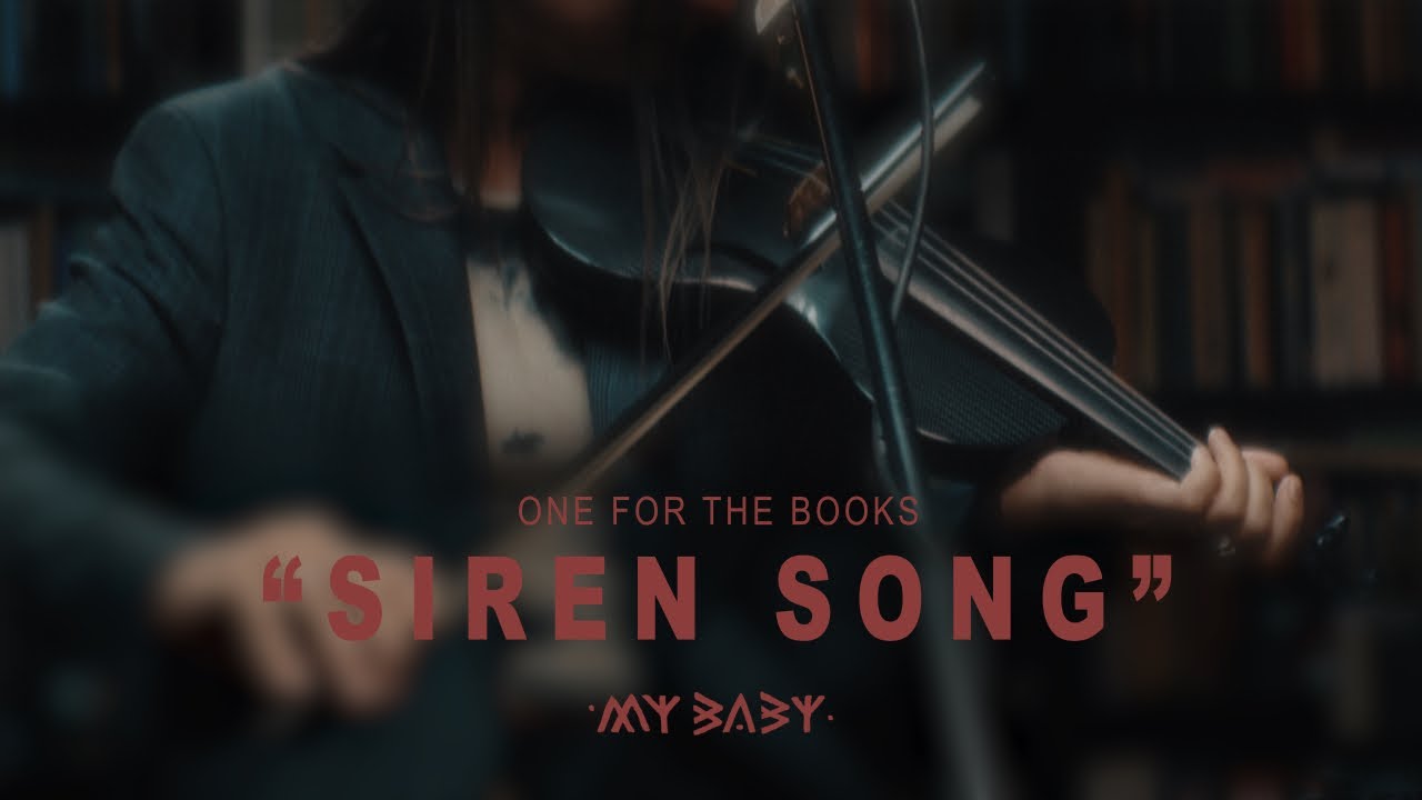 MY BABY - Siren Song (One For The Books acoustic version)