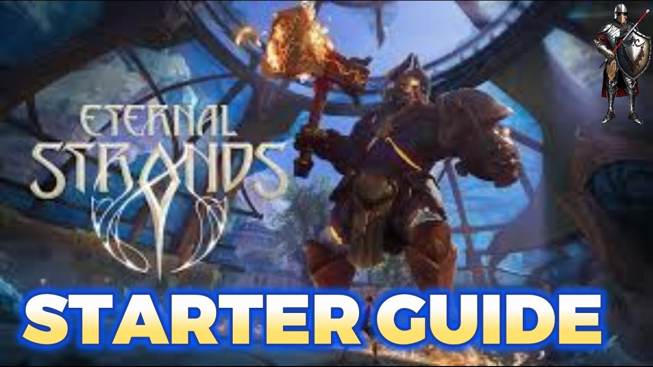 ETERNAL STRANDS Starter Guide - Tips, Tricks and Everything You Need to Know!