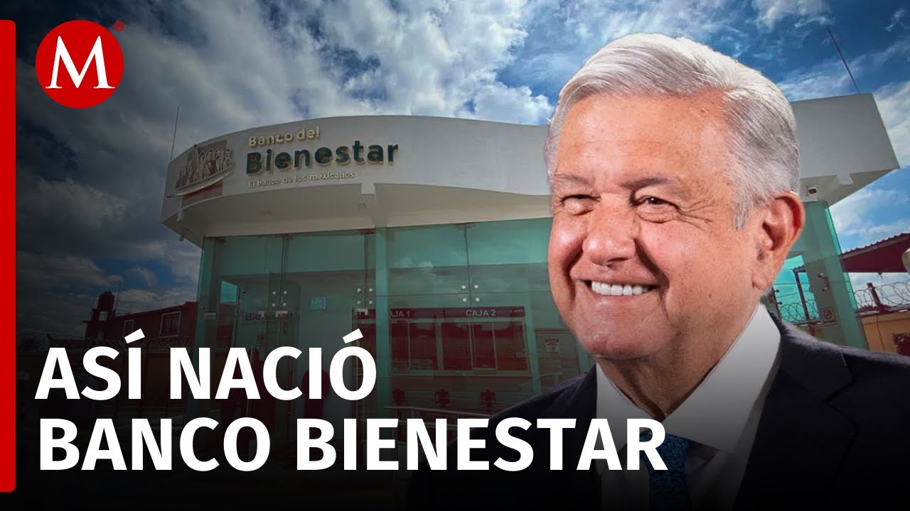 AMLO relata el surgimiento del Banco del Bienestar