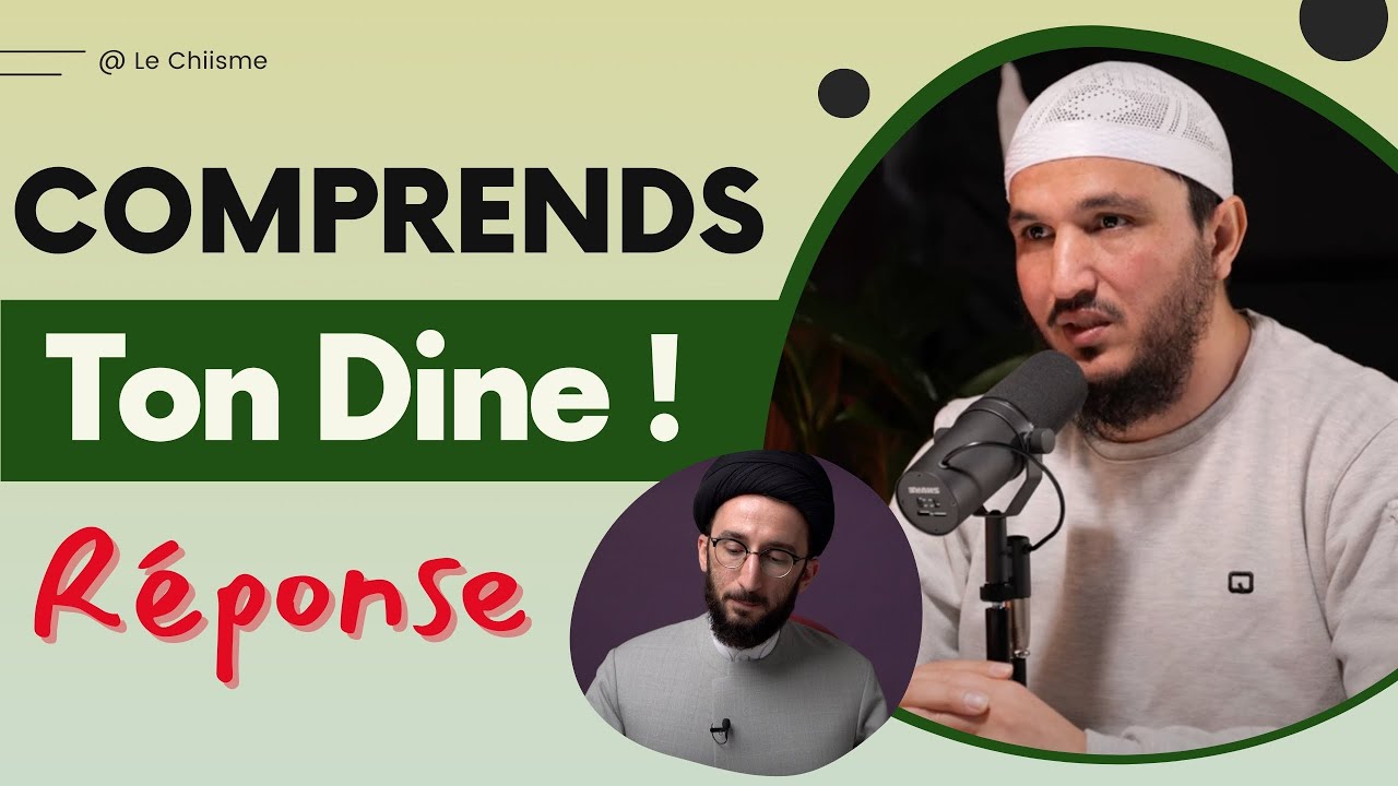 R&eacute;ponse &agrave; Comprends Ton Dine sur le Chiisme vs Sunnisme