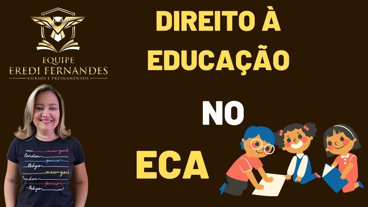 ECA: ART.  53 A 59 DO DIRETIO À EDUCAÇÃO À CULTURA AO ESPORTE E AO LAZER.