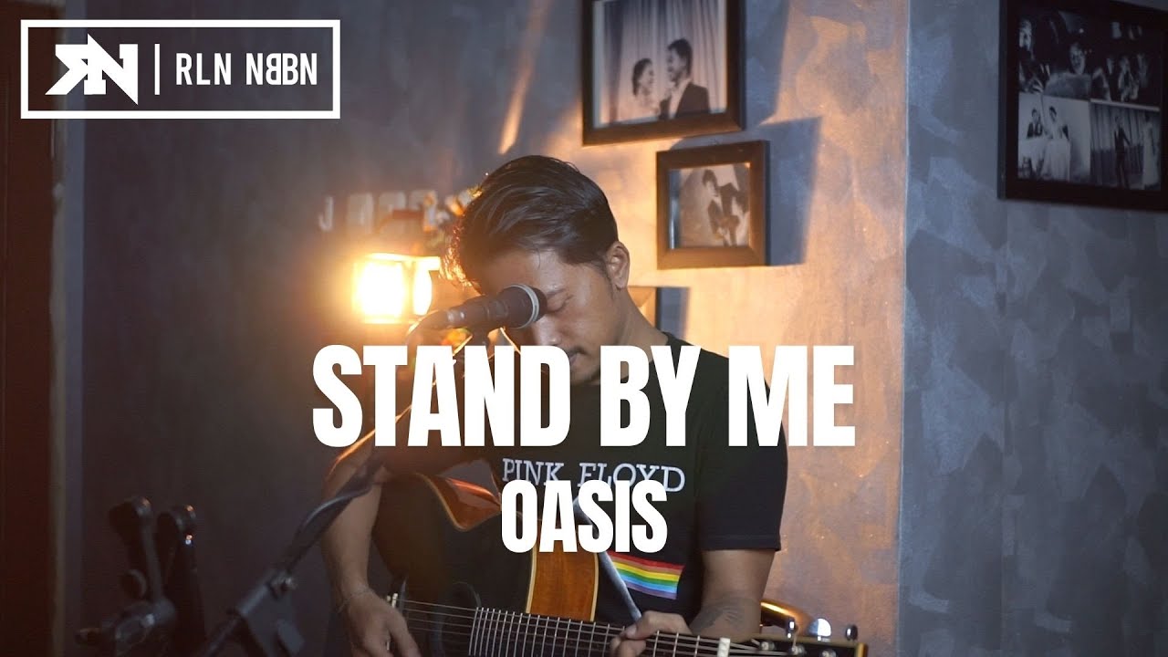 STAND BY ME - OASIS (COVER) ROLIN NABABAN