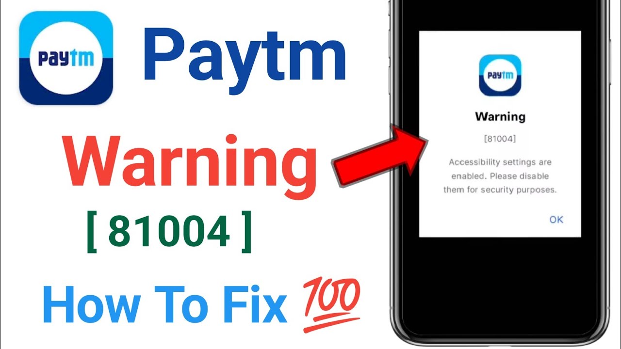Accessibility settings are enabled. Please disable them for security purposes paytm problem solved