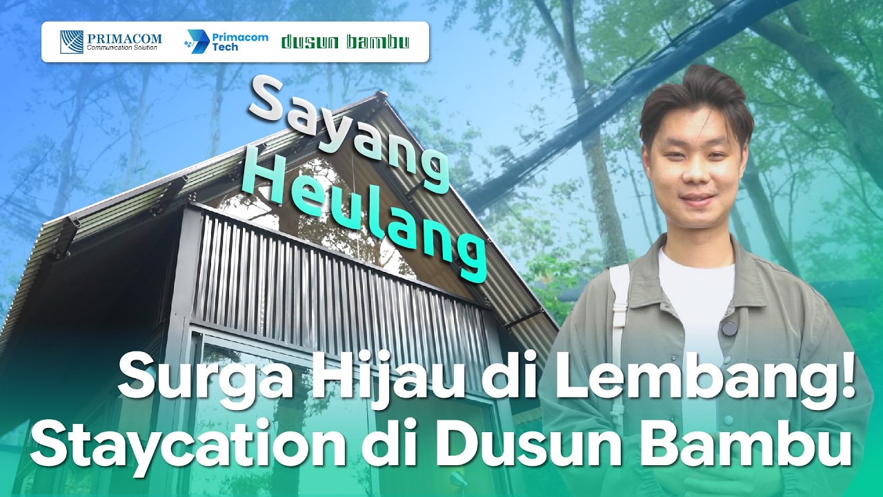 Staycation di Tengah Hutan, Bisa Healing dengan Nyaman! | Primacom Tech Explore Dusun Bambu