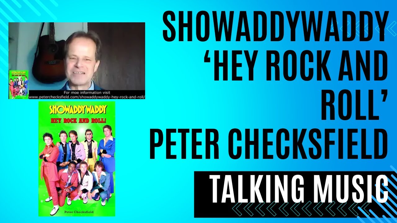 Разговоры о музыке - Питер Чексфилд - Showaddywaddy - Эй, рок-н-ролл!