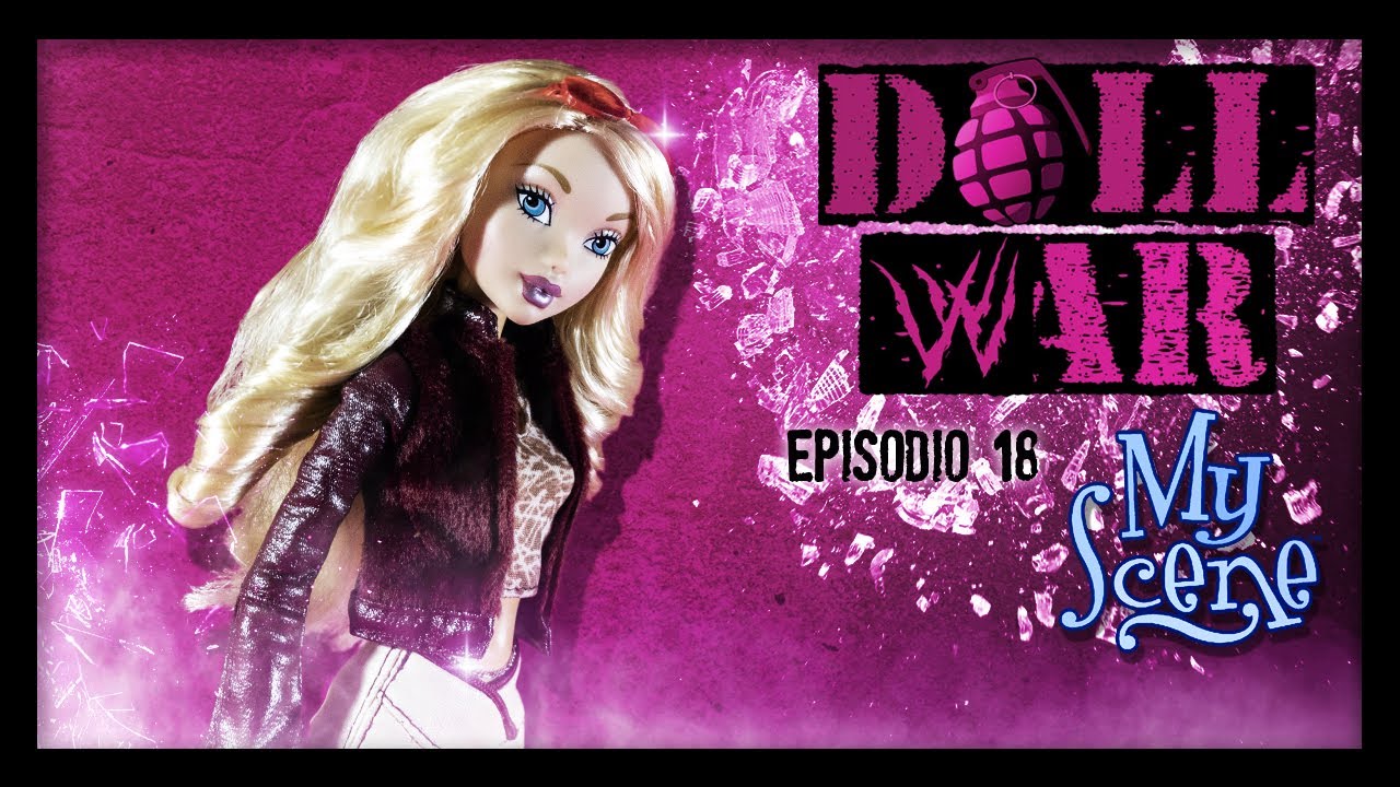 DOLL WAR | Episodio 18: My Scene