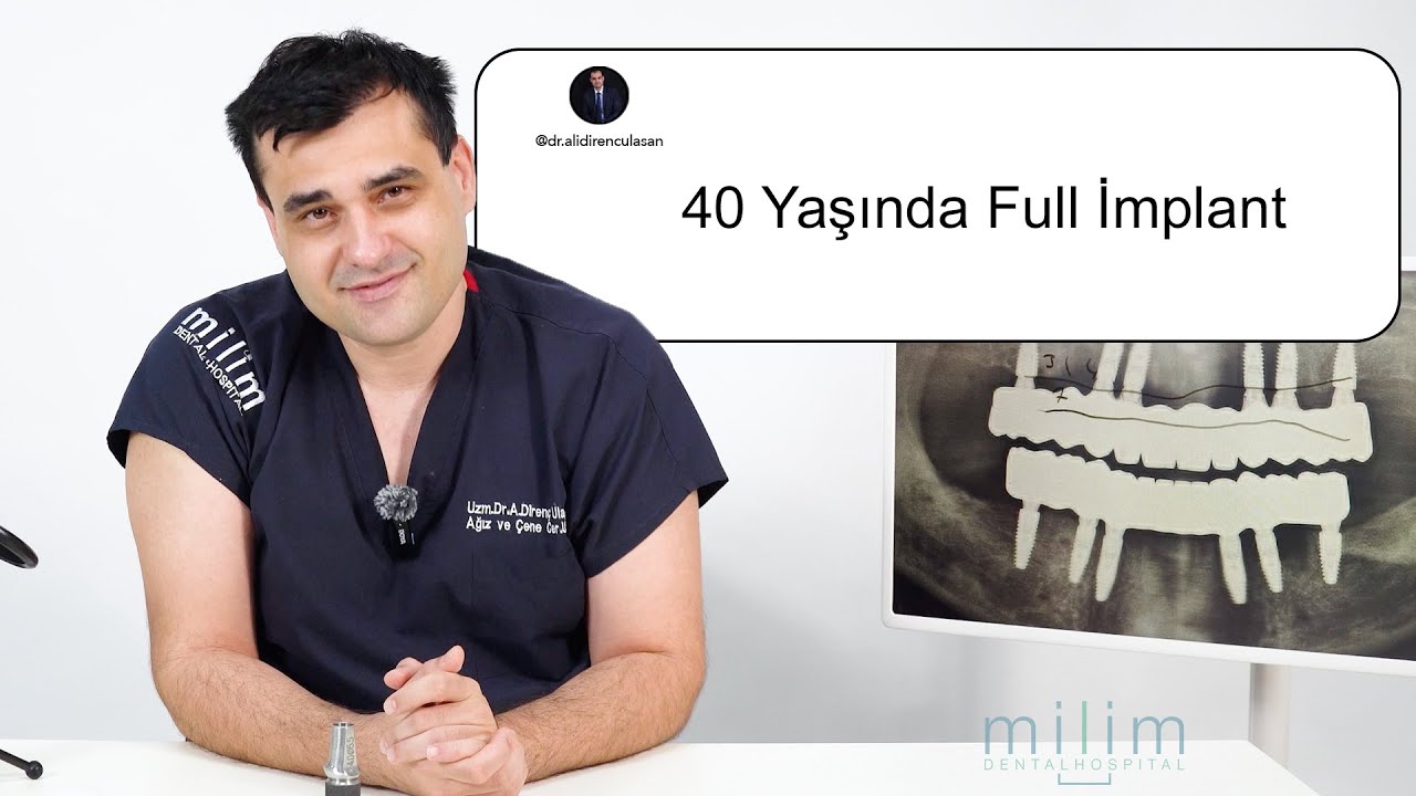 Çene Cerrahı Anlatıyor - 40 Yaşında Full İmplant