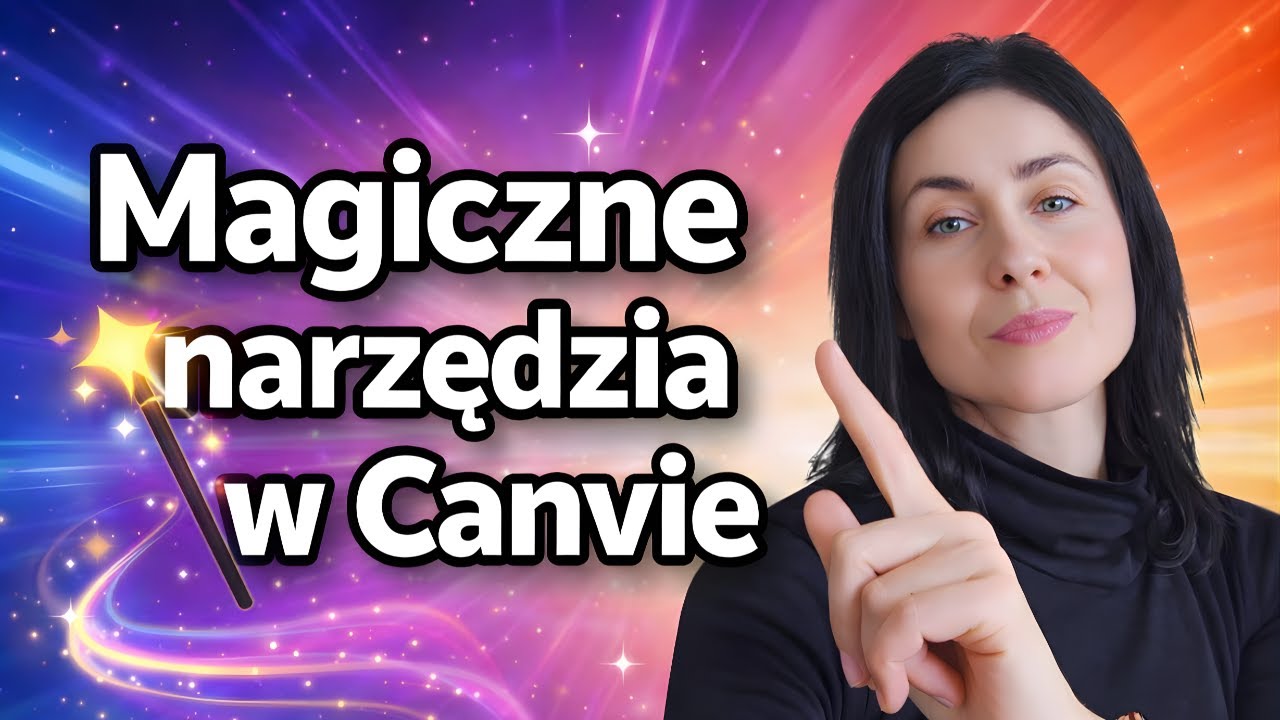 Poznaj sekret magicznych narzędzi w Canvie