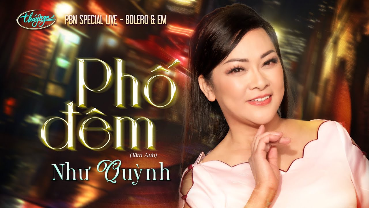 Như Quỳnh - Phố Đ&ecirc;m | Bolero & Em