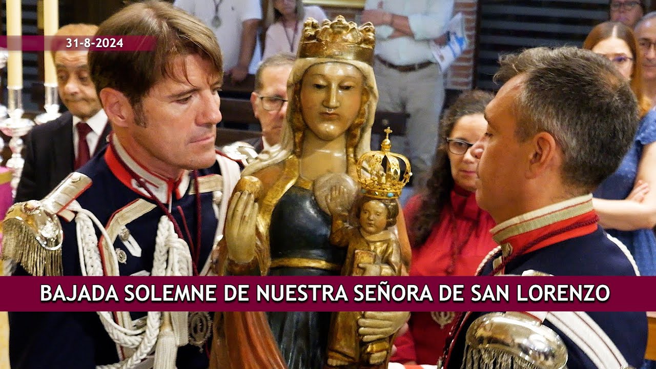 Bajada Solemne de Ntra. Sra. de San Lorenzo 2024