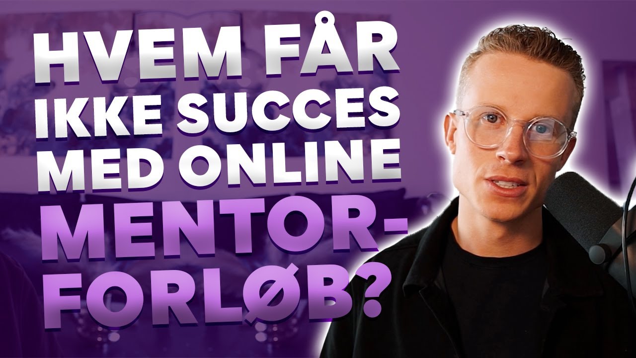 Hvem får ikke succes med Online Mentorforløb?