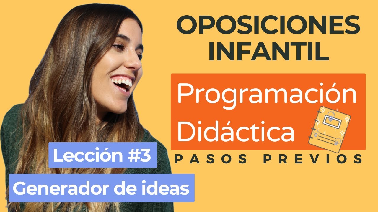 CURSO PROGRAMACIÓN DIDÁCTICA📝 oposiciones infantil👩‍🏫 2021-LECCIÓN # 3 Generador de ideas