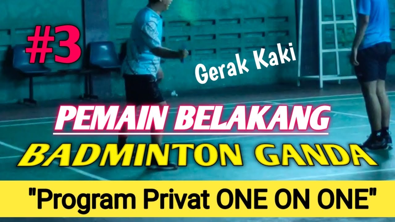 GERAKAN PEMAIN GANDA BADMINTON Di Area Belakang - Badminton Footwork (part-3)