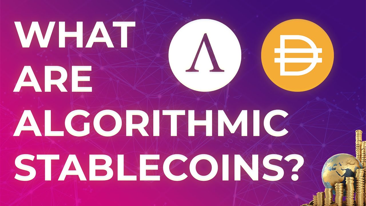 Algorithmic Stablecoins | How they work | The most popular ones in the market