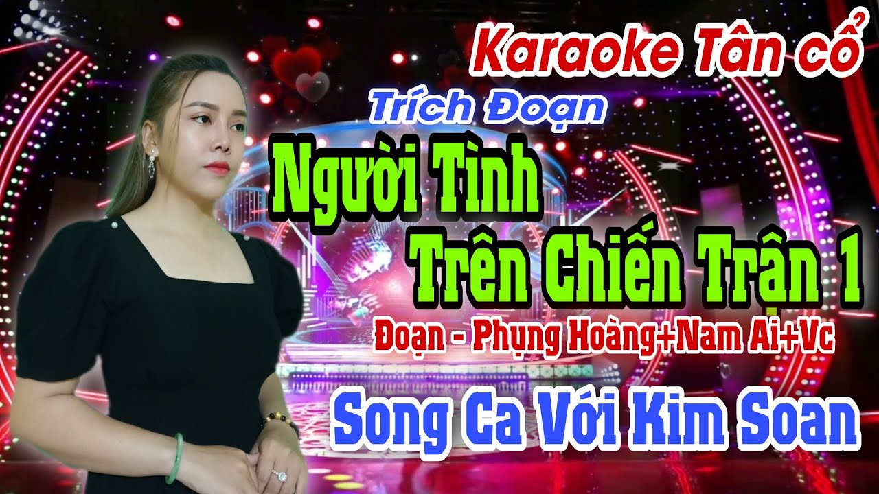 Karaoke Tân Cổ | TĐ Người Tình Trên Chiến Trận | Song Ca Với Kim Soan | THIẾU GIỌNG NAM | Trần Huy