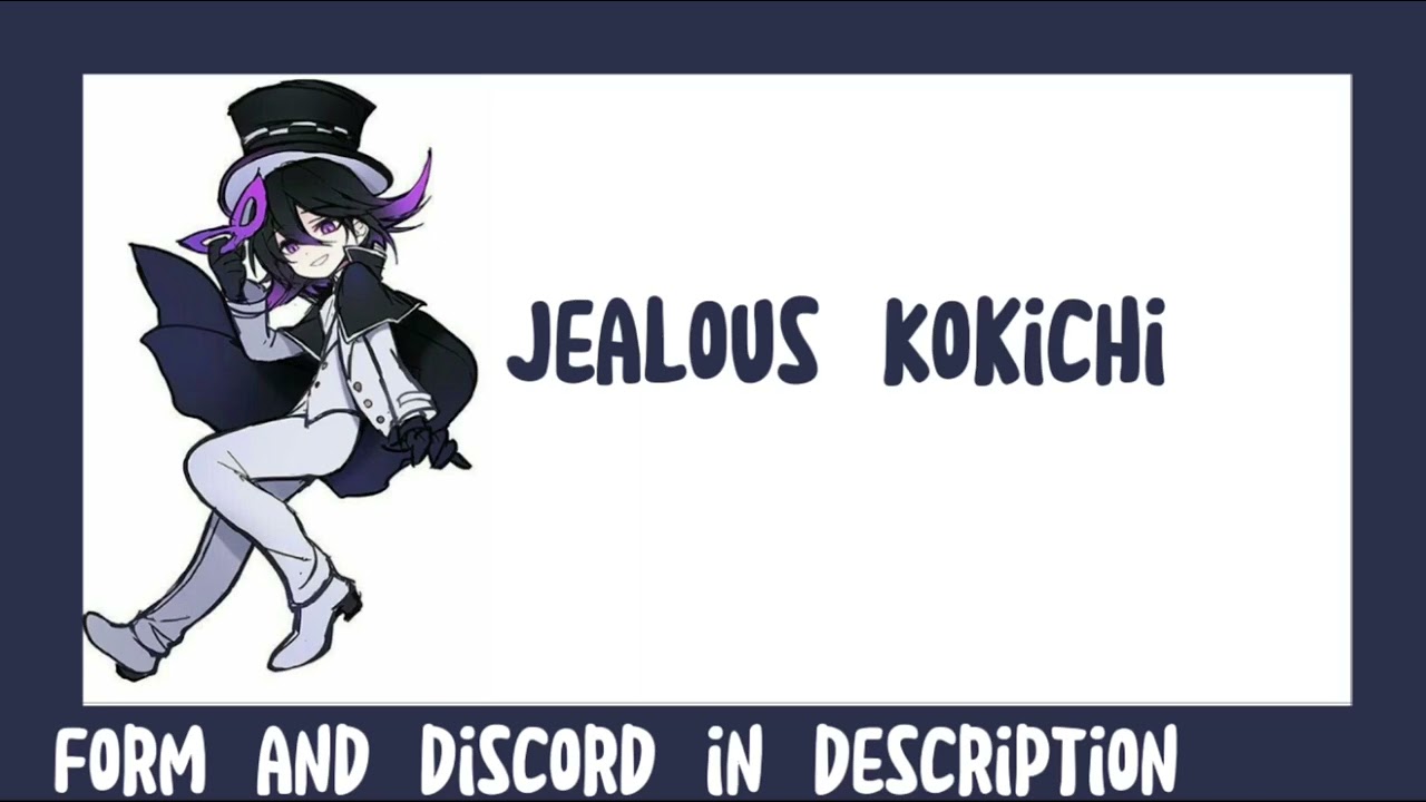 Kokichi x listener | Jealous Kokichi
