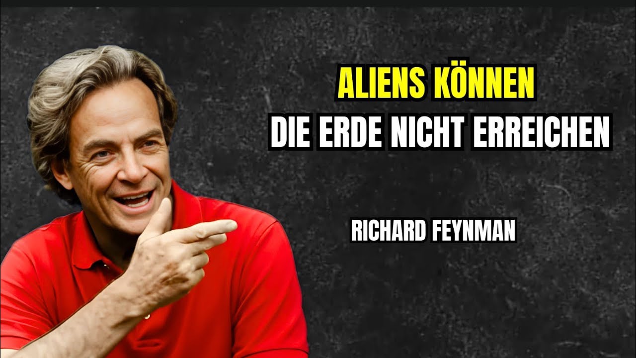 ie Physik, die interstellare Reisen UNM&Ouml;GLICH macht | Richard Feynman