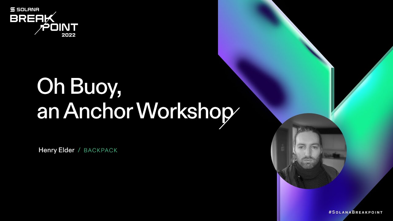 Breakpoint 2022: Oh Buoy, an Anchor Workshop