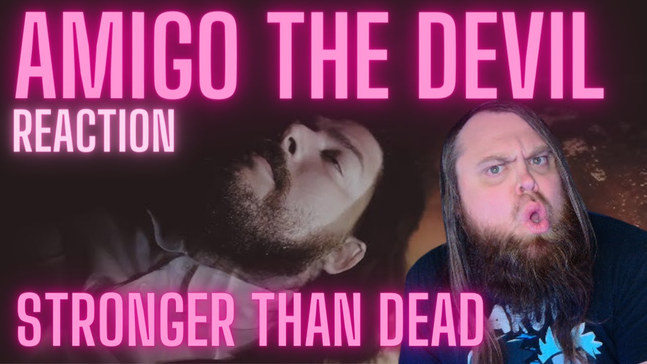 REAL and EMOTIONAL! Amigo The Devil -Stronger Than Dead (REACTION)