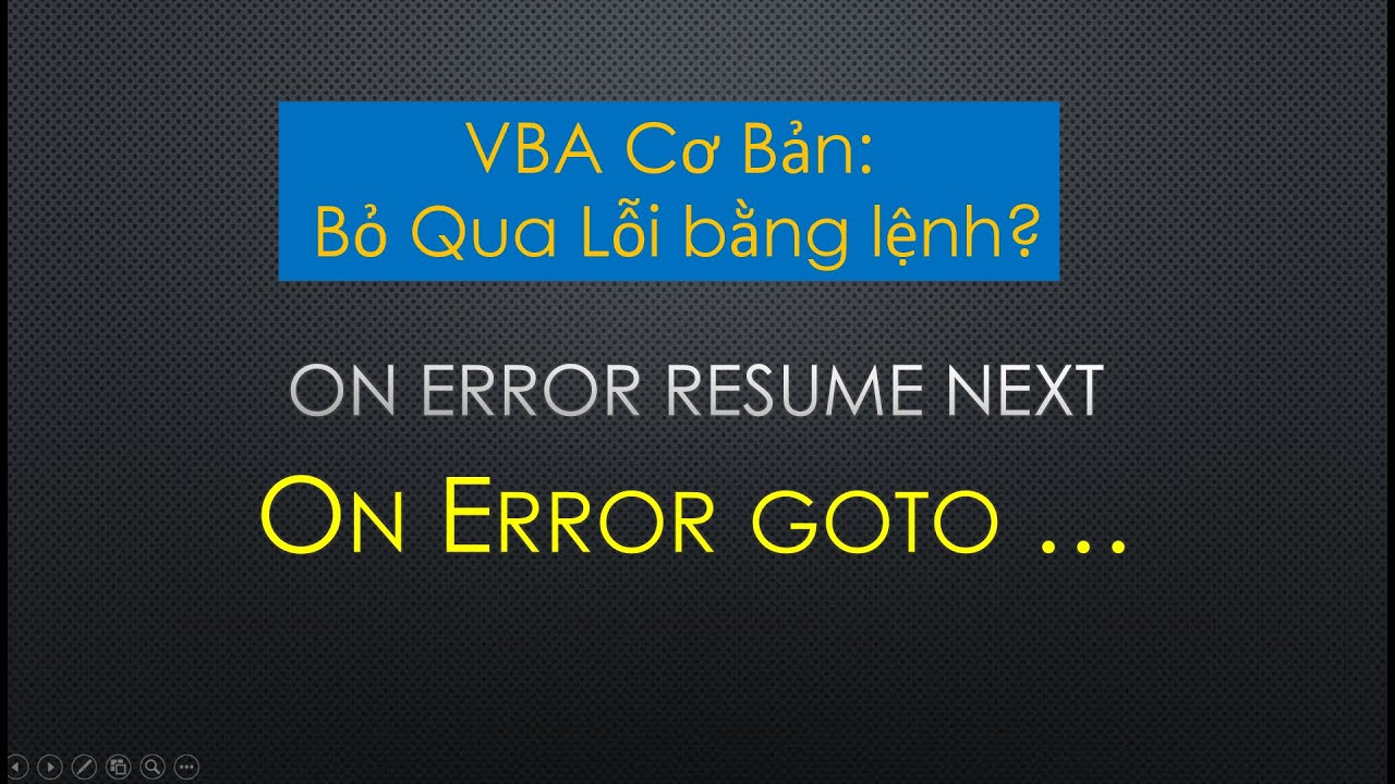 Bài 12: VBA cơ bản, Bỏ qua lỗi trong VBA ( on error resume next hoặc on error go to ...)