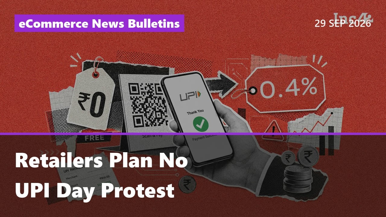 Retailers Plan No UPI Day Protest | CCPA Penalises Platforms Over Sales | eCommerce News 29 Sep 2026